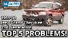 Top 5 Problems Jeep Grand Cherokee Suv 2nd Generation 1999 2004