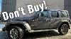 Don T Buy A Jeep Wrangler